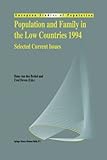 Image de Population and Family in the Low Countries 1994: Selected Current Issues (European Studies of Population)