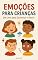Livro Emoções para Crianças: Um Livro para Conversar e Sentir