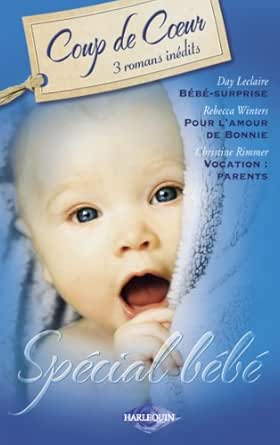 Special Bebe Harlequin Coup De Coeur French Edition Kindle Edition By Leclaire Day Winters Rebecca Rimmer Christine Literature Fiction Kindle Ebooks Amazon Com