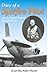 Diary of a Spitfire Pilot: Over the English Channel and Over Darwin by 