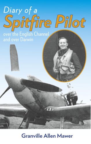 Diary of a Spitfire Pilot: Over the English Channel and Over Darwin by Rosenberg Publishing