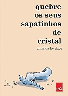 Livro Quebre os seus sapatinhos de cristal (Você é o seu próprio conto de fadas)