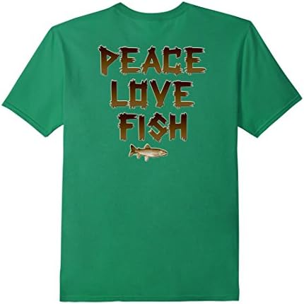 Men's PEACE LOVE FISH Fishing Anglers Love to Fish on back of Tee Medium Kelly Green