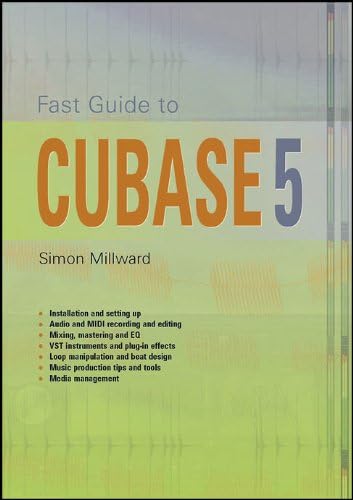 Fast Guide to Cubase 5 Paperback – 7 April 2010