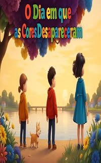 Livro O Dia em que as Cores Desapareceram