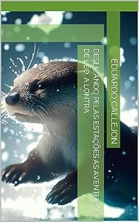 Livro Deslizando pelas Estações As Aventuras de Léo, a Lontra