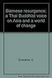 Siamese resurgence; a Thai Buddhist voice on Asia and a world of change