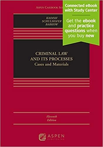 Criminal Law and Its Processes: Cases and Materials (Aspen