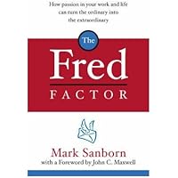 (The Fred Factor) By Mark Sanborn (Author) Paperback on (Apr , 2005)