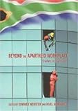 Beyond the Apartheid Workplace : Studies in Transition, , 1869140656