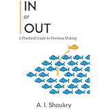 In or Out: A Practical Guide to Decision Making