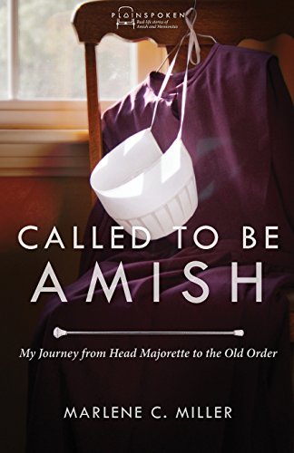 Called to Be Amish: My Journey from Head Majorette to the Old Order (Plainspoken)