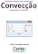 Livro Calculando o fluxo de calor transferido por Convecção Programado em Visual Basic