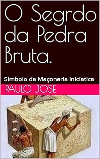 Livro Pedra Bruta: Símbolo da Massonaria