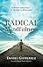 Radical Mindfulness: Profound Inner Peace - In As Little As 60 Seconds by Daniel Gutierrez