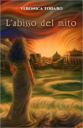 Veronica Todaro - L'abisso del mito (2019)