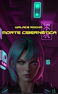 Livro Morte Cibernética (Saga Cibernética)