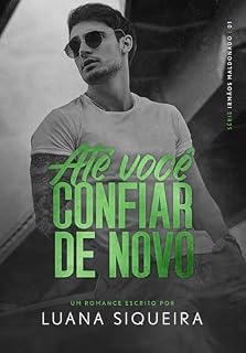 Livro Até Você Confiar de Novo (Irmãos Maldonado Livro 1)