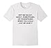 Mens Why Be Racist When You Could Just Be Quiet T-Shirt Large White