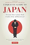 Etiquette Guide to Japan: Know the Rules that Make the Difference! (Third Edition)