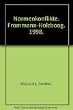 Paperback Normenkonflikte : Zur Logik und Rationalit?t Ethischen Argumentierens [German] Book