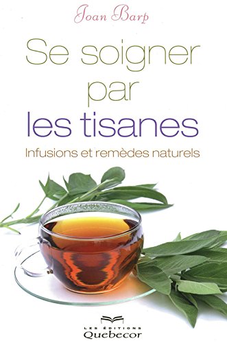 Se soigner par les tisanes