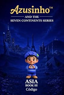 Livro Azusinho — Sete Continentes Ásia · Livro III Código : O código começa a revelar-se (Azusinho · Sete Continentes 7)