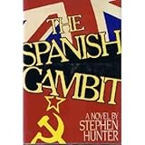 Hardcover The Spanish Gambit by Stephen Hunter (1985-01-01) Book