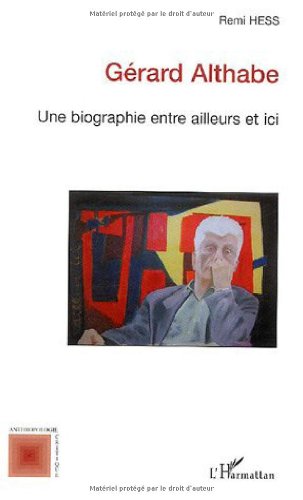 Gérard Althabe, une biographie entre ailleurs et ici