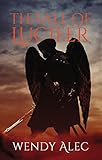 The Fall of Lucifer (Chronicles of Brothers, Time Before Time Book 1) by Wendy Alec