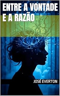 Livro ENTRE A VONTADE E A RAZÃO