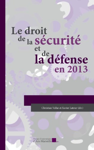 Le  droit de la sécurité et de la défense en 2013