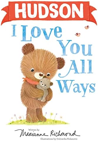Harper I Love You All Ways: A Personalized Book About a Parent's