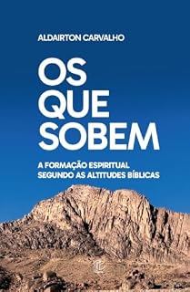Livro Os Que Sobem: A formação espiritual segundo as Altitudes Bíblicas