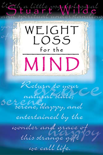 Weight Loss for the Mind by Stuart Wilde
