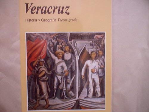 Veracruz: Historia Y Geografia Tercer Grado: Autores Federico Colin