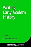 Writing Early Modern History, , 0340807792