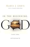 In the Beginning, GOD: Creation, Culture, and the Spiritual Life