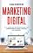 Livro MARKETING DIGITAL: O guia definitivo do marketing digital com 79 ações práticas para impulsionar o seu negócio online
