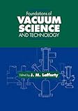 Foundations of Vacuum Science and Technology