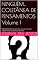 Livro NINGUÉM... COLETÂNEA DE PENSAMENTOS Volume I: PARAFRASEANDO Tudo já foi dito uma vez, mas como ninguém escuta é preciso dizer de novo