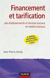 Financement et tarification des établissements et services sociaux et médico-sociaux