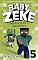 Livro Baby Zeke 5 - Perseguição a Herobrine: Um Livro Não Oficial de Minecraft (A Vida e as Aventuras de um Guerreiro Zumbi)