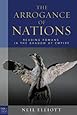 The Arrogance of Nations: Reading Romans in the Shadow of Empire (Paul in Critical Contexts)