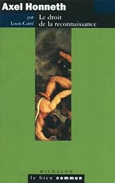 Axel Honneth, le droit de la reconnaissance