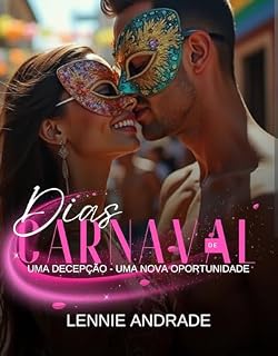 Livro DIAS DE CARNAVAL: Uma decepção - Uma nova Oportunidade