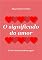 Livro O significado do amor: Você vai encontrar aqui.