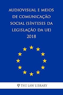 Livro Audiovisual e meios de comunicação social (Sínteses da legislação da UE) 2018