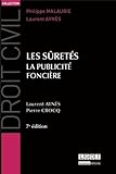 Les sûretés, la publicité foncière (7e édition) by 