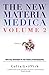 The New Materia Medica Volume 2: Further key remedies for the future of Homoeopathy